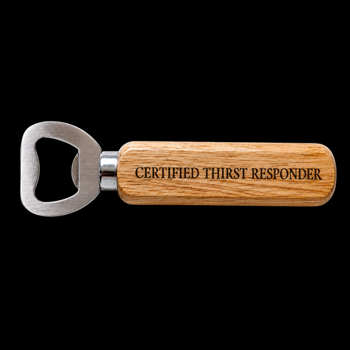 Certified Thirst Responder Bottle Opener